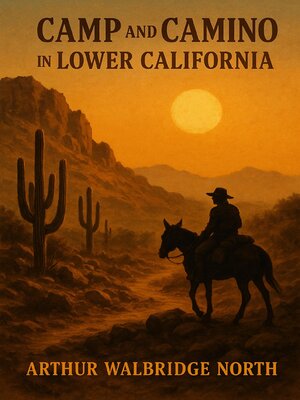 cover image of Camp and Camino in Lower California